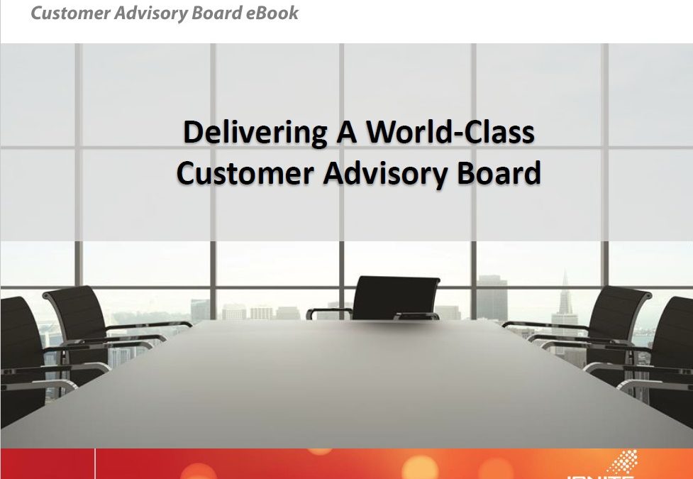 How to Deliver a World-Class Customer  Advisory Board