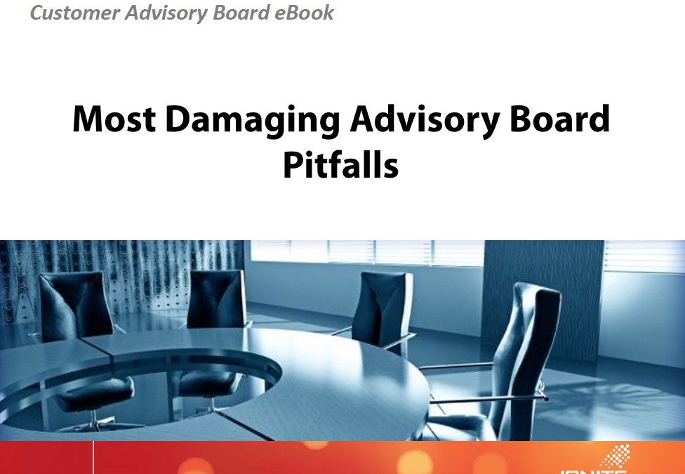 Most Damaging Customer Advisory Board Pitfalls