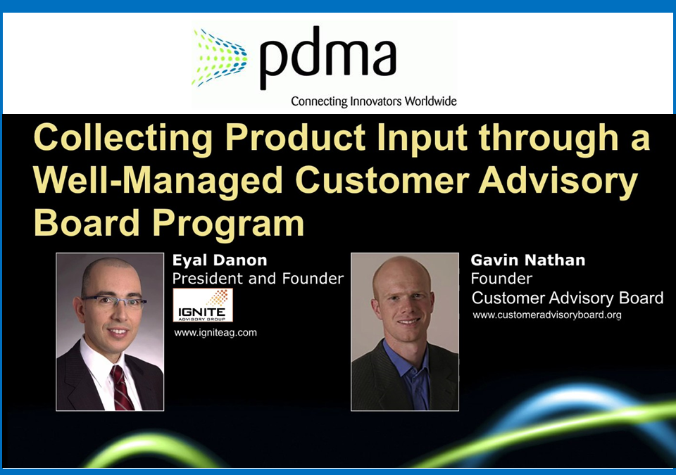Collecting Product Input through a Well-Managed Customer Advisory Board Program