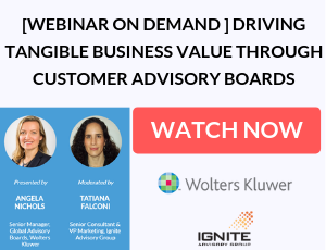 [Webinar On Demand] Driving Tangible Business Value Through Customer Advisory Boards