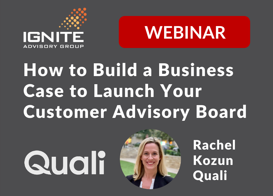 [Webinar on Demand] How to Build a Business Case for Launching Your Company’s Customer Advisory Board