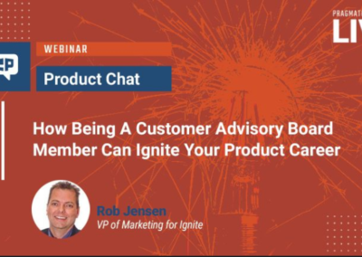 [Webinar On Demand] How Being A Customer Advisory Board Member Can Ignite Your Career