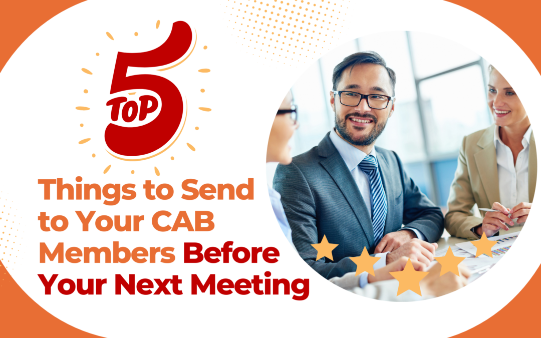 Top 5 Things to Send to CAB Members Before Your Next Meeting