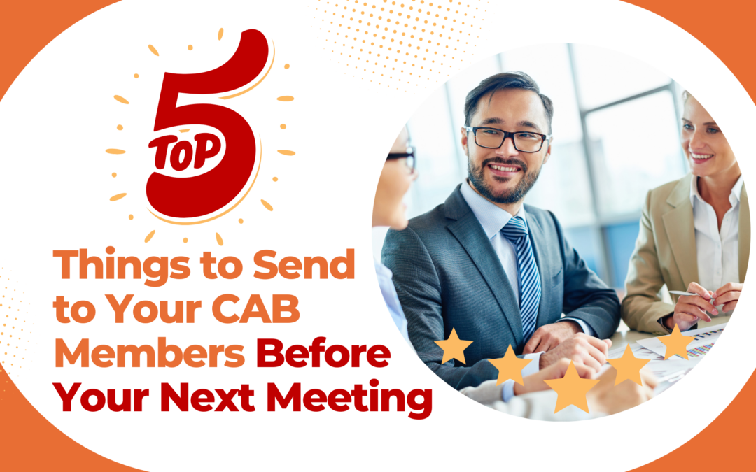 5 Things to send to your CAB members before your next meeting