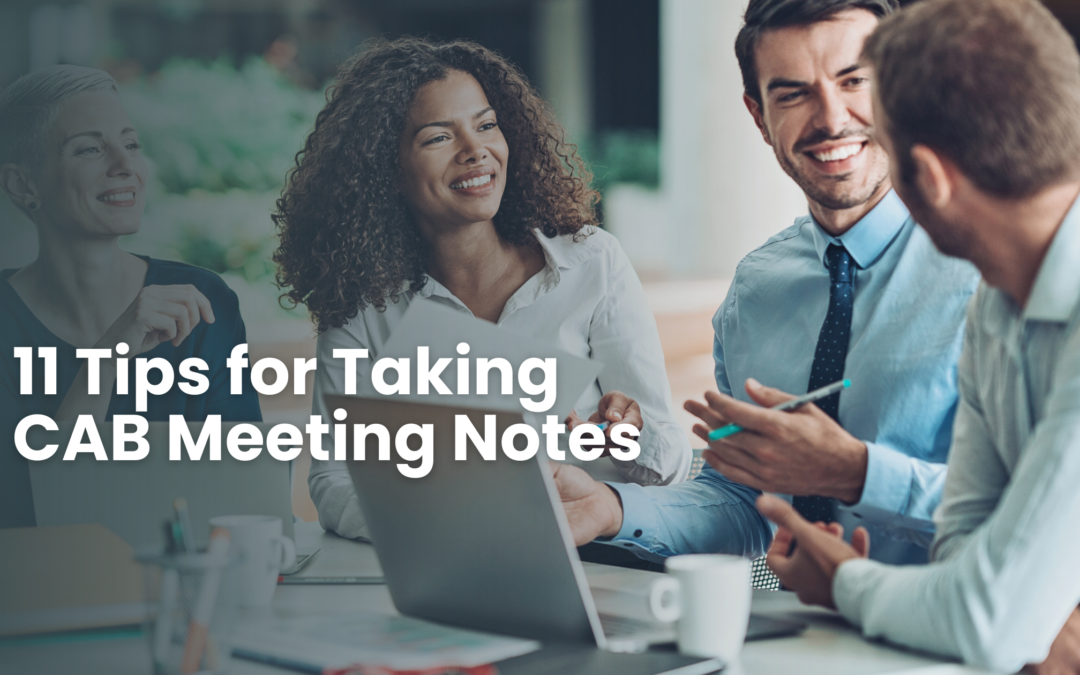Eleven Tips for Taking Customer Advisory Board Meeting Notes