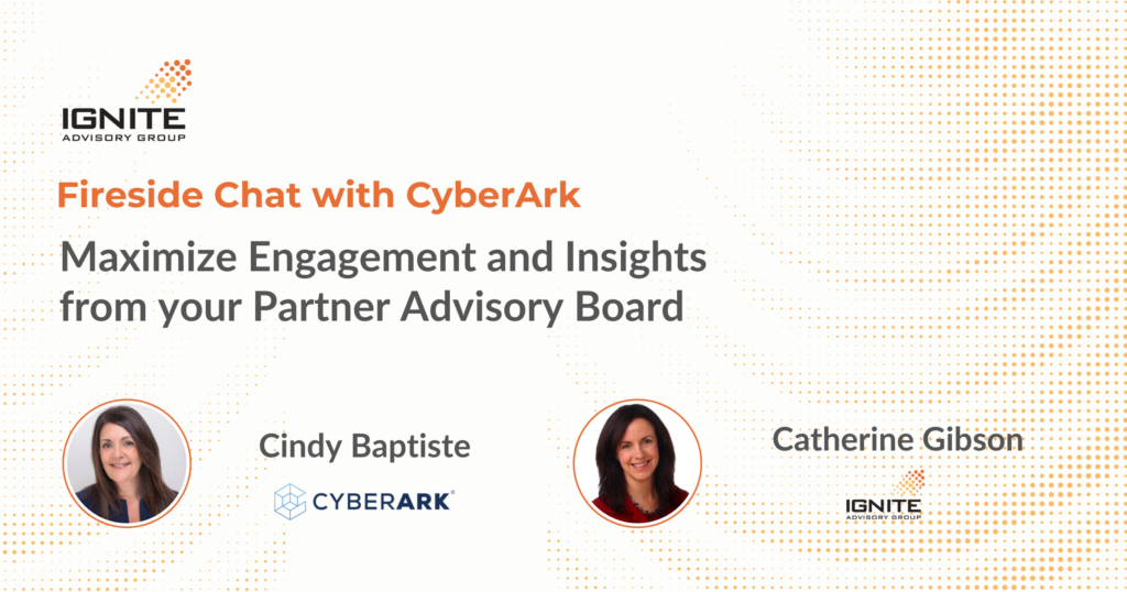 Fireside Chat: CyberArk Partner Advisory Board