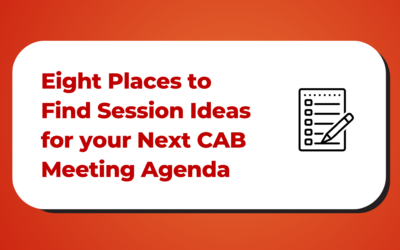Eight Places to Find Session Ideas for your Next Customer Advisory Board Meeting Agenda